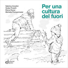 Per una cultura del fuori