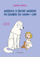 Manuale di buone maniere per bambini che amano i cani