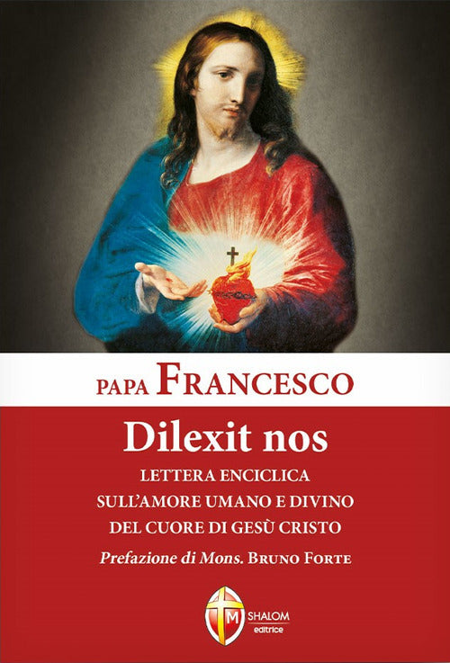 Dilexit nos. Lettera enciclica sull'amore umano e divino del cuore di Ges Cristo