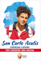 San Carlo Acutis. Coroncina e novena per chiedere una grazia