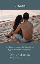 Millenovecentoottantaquattro. Quando tutto ebbe inizio. Pensieri d'amore dedicati alla donna che amo