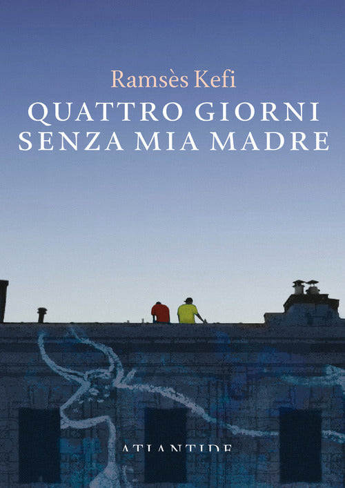 Quattro giorni senza mia madre