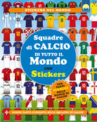 Squadre di calcio di tutto il mondo. Con adesivi