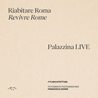 Riabitare Roma-Revivre Rome. Palazzina LIVE