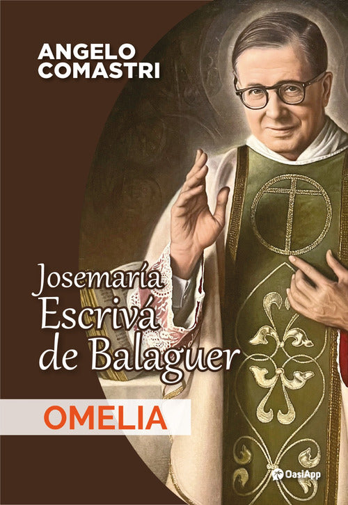 Josemara escriv de balaguer. Omelia