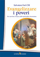 Evangelizzare i poveri. Per ravvivare il fuoco della spiritualit vincenziana