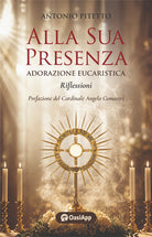 Alla sua presenza. Adorazione eucaristica-Riflessioni