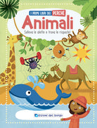 Animali. I primi libri del perché