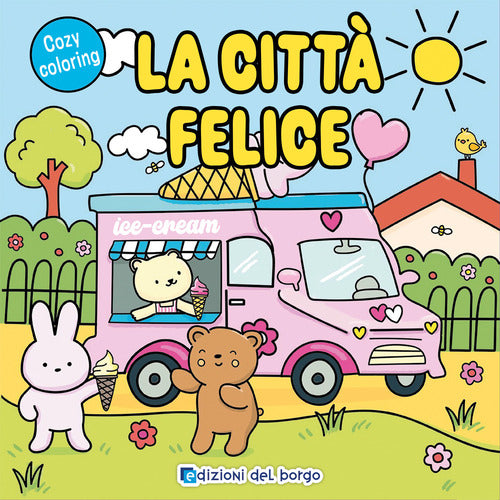 La città felice. Cozy coloring