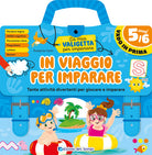 In viaggio per imparare. 5/6 anni. Tante attivit divertenti per giocare e imparare. La mia valigetta per imparare