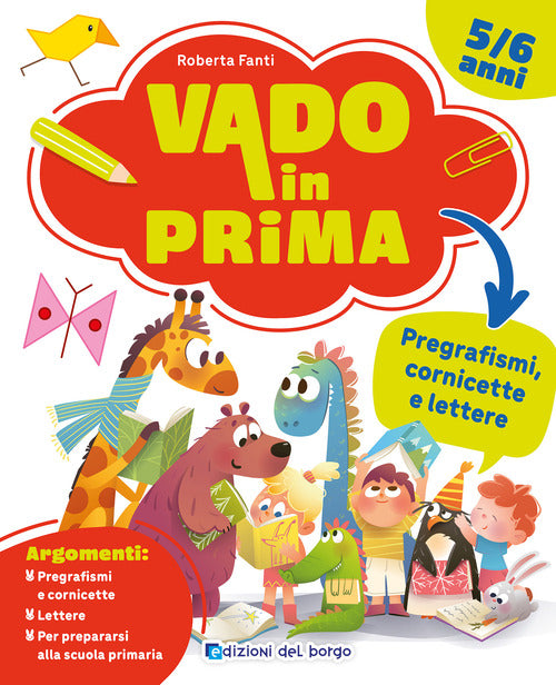 Pregrafismi, cornicette e lettere. Vado in prima