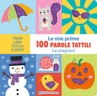 Le stagioni. Le mie prime 100 parole tattili