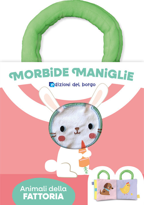 Animali della fattoria. Morbide maniglie