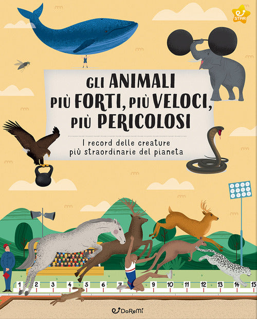 Gli animali pi forti, pi veloci, pi pericolosi. I record delle creature pi straordinarie del pianeta