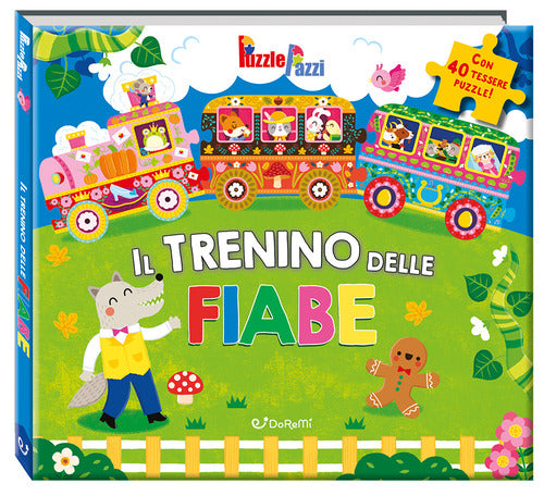 Il trenino delle fiabe. Puzzle pazzi