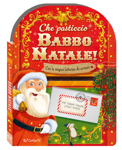 Che pasticcio Babbo Natale! Sorprese di Natale