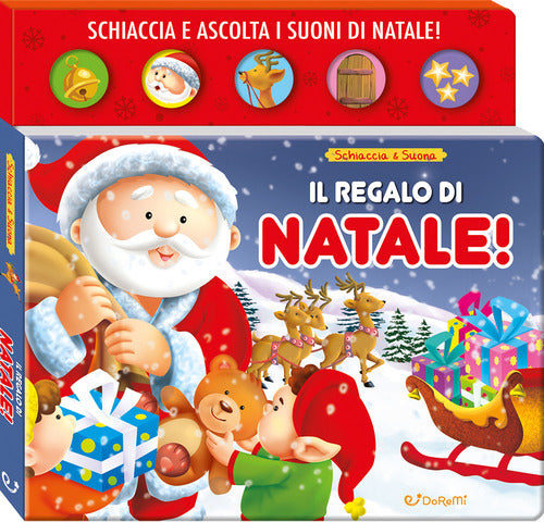 Il regalo di Natale! Schiaccia & suona