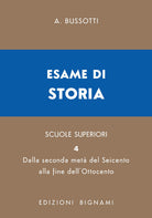 Esame di storia. Per le Scuole superiori. Vol. 4: Metà Seicento-Ottocento