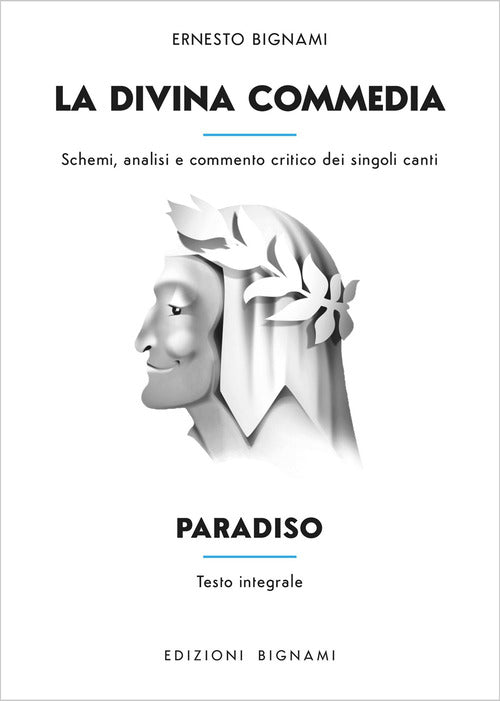 La Divina Commedia. Paradiso. Schemi, analisi e commento critico dei singoli canti
