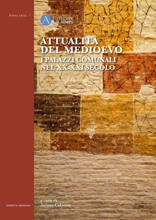 Attualit del Medioevo. I palazzi comunali nel XX-XXI secolo