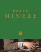 Ricche minere. Rivista semestrale di storia dell'arte. Vol. 24: Secondo semestre