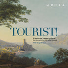 Tourist! Il fascino del viaggio sul Garda tra Romanticismo e Belle Époque. Ediz. italiana e inglese