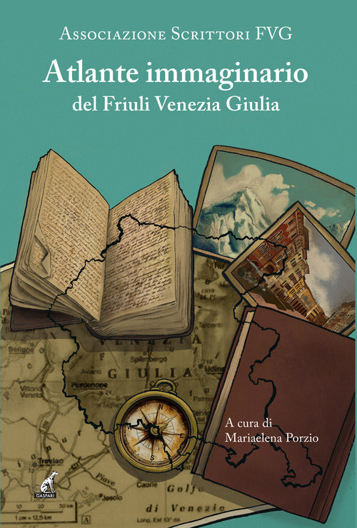 Atlante immaginario del Fiuli Venezia Giulia