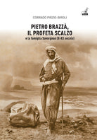 Pietro Brazzà, il profeta scalzo e la famiglia Savorgnan (X-XX secolo)