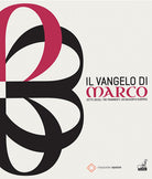Il Vangelo di Marco. Sette secoli. Tre frammenti. Un racconto europeo