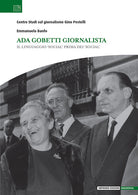 Ada Gobetti giornalista. Il linguaggio «social» prima dei «social»