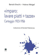 Imparo: lavare piatti + tazze. Carteggio 1923-1956