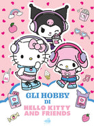 Hello Kitty & Friends. Gli hobby