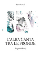 L'alba canta tra le fronde