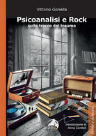 Psicoanalisi e rock sulle tracce del trauma