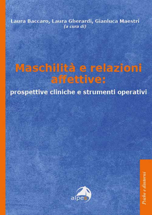 Maschilit e relazioni affettive: prospettive cliniche e strumenti operativi