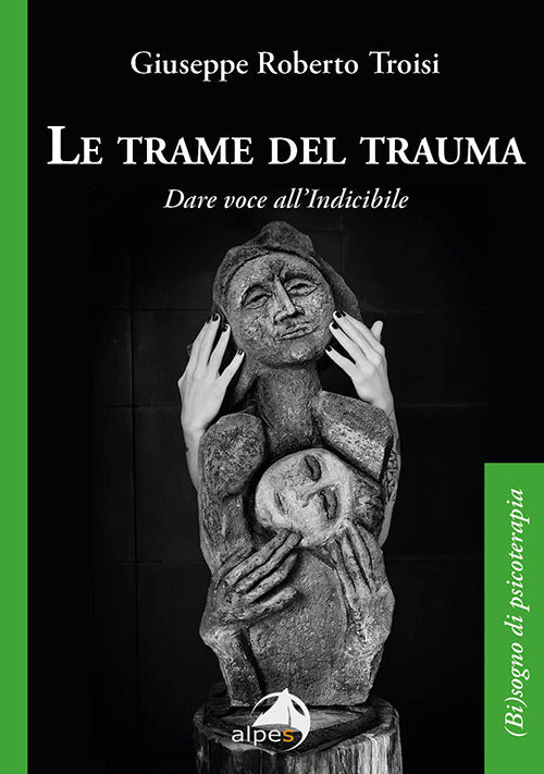 Le trame del trauma. Dare voce all'indicibile
