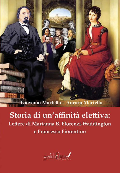 Storia di unaffinit elettiva: Lettere di Marianna B. Florenzi-Waddington e Francesco Fiorentino