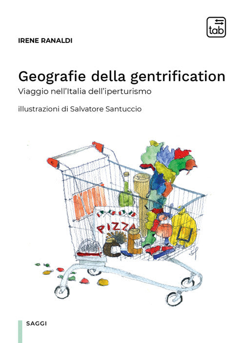 Geografie della gentrification. Viaggio nell'Italia dell'iperturismo