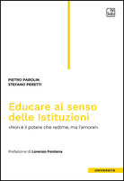Educare al senso delle Istituzioni. Non il potere che redime, ma l'amore!