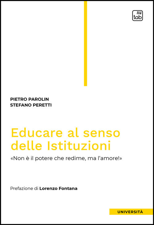 Educare al senso delle Istituzioni. Non il potere che redime, ma l'amore!
