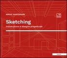 Sketching. Introduzione al disegno progettuale