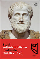 Studi sull'Aristotelismo medievale (secoli VI-XVI). Vol. 5