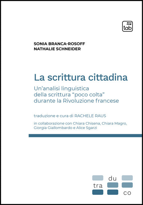 La scrittura cittadina. Un'analisi linguistica della scrittura poco colta durante la Rivoluzione francese
