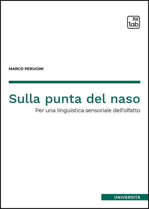 Sulla punta del naso. Per una linguistica sensoriale dell'olfatto