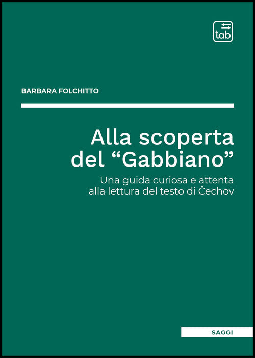 Alla scoperta del Gabbiano. Una guida curiosa e attenta alla lettura del testo di echov