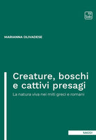 Creature, boschi e cattivi presagi. La natura viva nei miti greci e romani