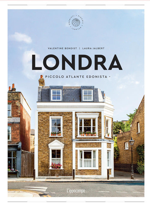 Londra. Piccolo atlante edonista