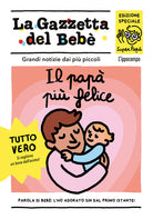 Il pap pi felice. La gazzetta del beb