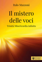 Il mistero delle voci. Trinità misericordia infinita