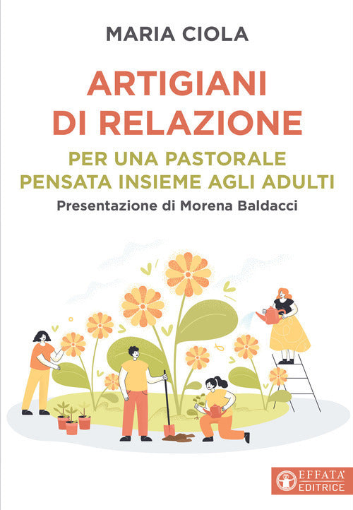 Artigiani di relazioni. Per una pastorale pensata insieme agli adulti